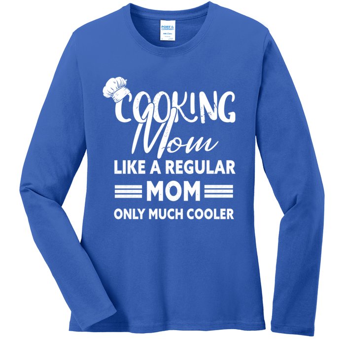 Cooking Mom Gift Cook Cooking Funny Chef Gift Ladies Long Sleeve Shirt