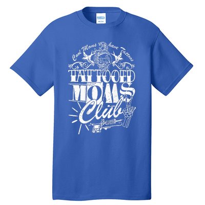 Cool Moms Have Tattoos Retro Tattooed Moms Club Tall T-Shirt