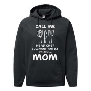 Call Me Head Chef Culinary Artist Or Just Mom Cooking Performance Fleece Hoodie