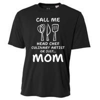 Call Me Head Chef Culinary Artist Or Just Mom Cooking Cooling Performance Crew T-Shirt