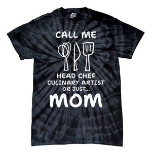 Call Me Head Chef Culinary Artist Or Just Mom Cooking Tie-Dye T-Shirt