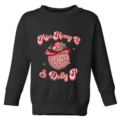 Cowboy Miss Honey B And Dolly P Queen B Toddler Sweatshirt