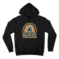 Caffeinated Medicated Hydrated Funny Nurse Teacher Saying Hoodie