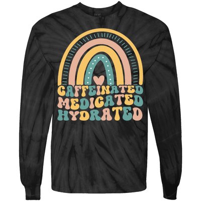 Caffeinated Medicated Hydrated Funny Nurse Teacher Saying Tie-Dye Long Sleeve Shirt