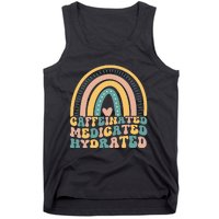 Caffeinated Medicated Hydrated Funny Nurse Teacher Saying Tank Top