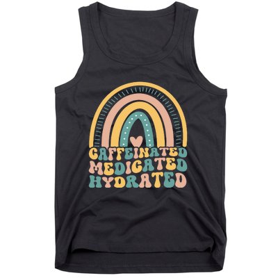 Caffeinated Medicated Hydrated Funny Nurse Teacher Saying Tank Top