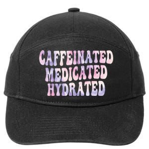 Caffeinated Medicated Hydrated Funny Saying Nurse Teacher 7-Panel Snapback Hat