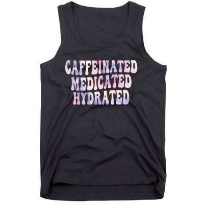 Caffeinated Medicated Hydrated Funny Saying Nurse Teacher Tank Top