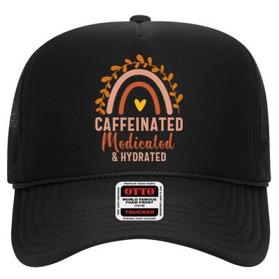 Caffeinated Medicated Hydrated Funny Saying Nurse High Crown Mesh Back Trucker Hat