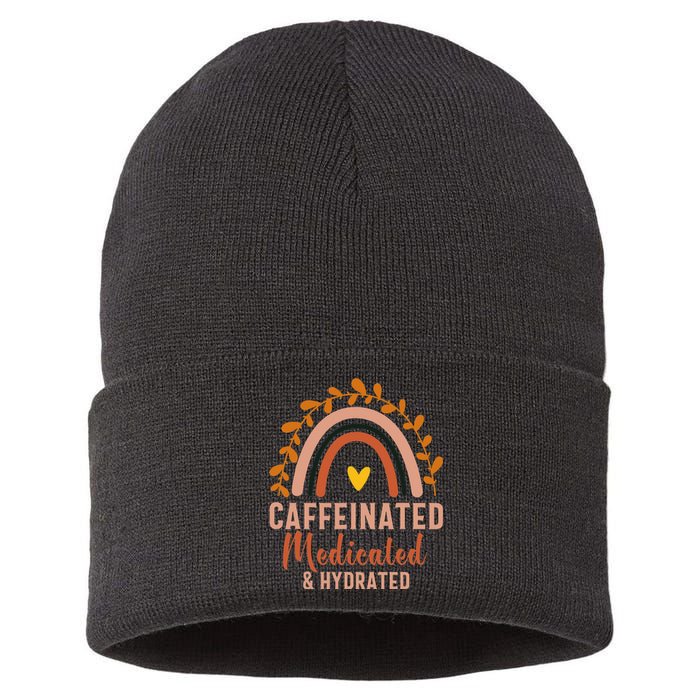 Caffeinated Medicated Hydrated Funny Saying Nurse Sustainable Knit Beanie