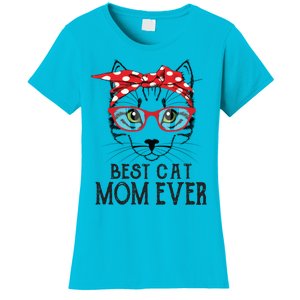 Cat Mom Happy Birthday Gift Best Cat Mom Ever Great Gift Women's T-Shirt