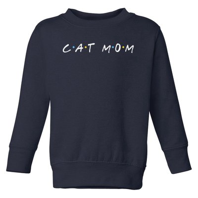 Cat Mom Happy Mothers Day For Cat Lovers Family Matching Toddler Sweatshirt