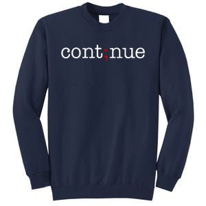 Continue Mental Health Awareness Tall Sweatshirt