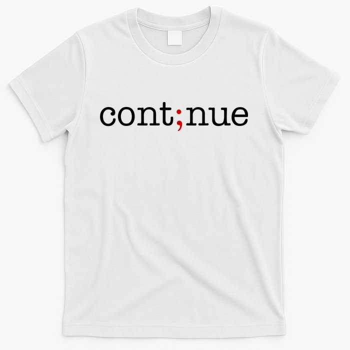Continue Mental Health Awareness T-Shirt