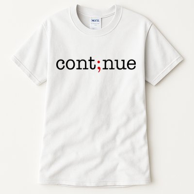 Continue Mental Health Awareness Tall T-Shirt