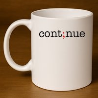 Continue Mental Health Awareness 11oz C Handle Ceramic Mug