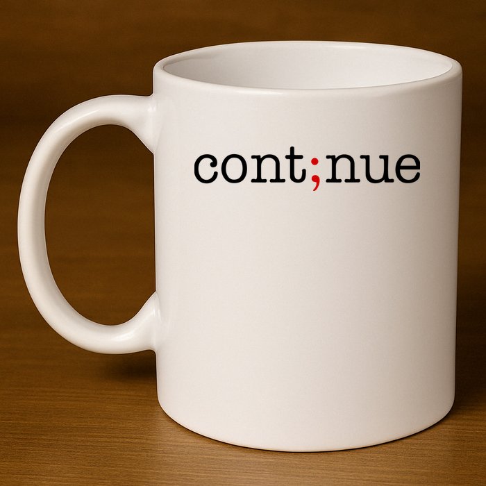 Continue Mental Health Awareness 11oz C Handle Ceramic Mug