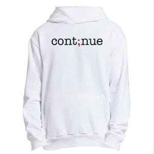 Continue Mental Health Awareness Urban Pullover Hoodie