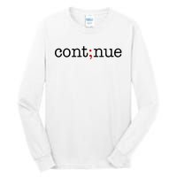 Continue Mental Health Awareness Tall Long Sleeve T-Shirt