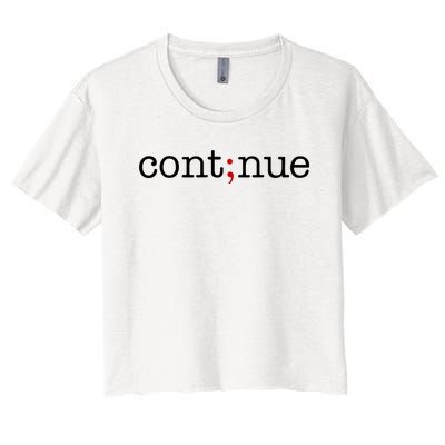 Continue Mental Health Awareness Women's Crop Top Tee