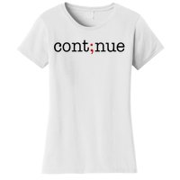 Continue Mental Health Awareness Women's T-Shirt