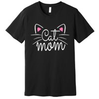 Cat Mom Happy Mothers Day For Cat Lovers Family Matching Premium T-Shirt