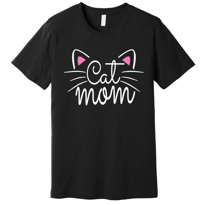 Cat Mom Happy Mothers Day For Cat Lovers Family Matching Premium T-Shirt