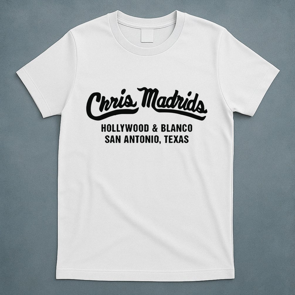 Chris Madrids Hollywood And Blanco San Antonio Texas T-Shirt