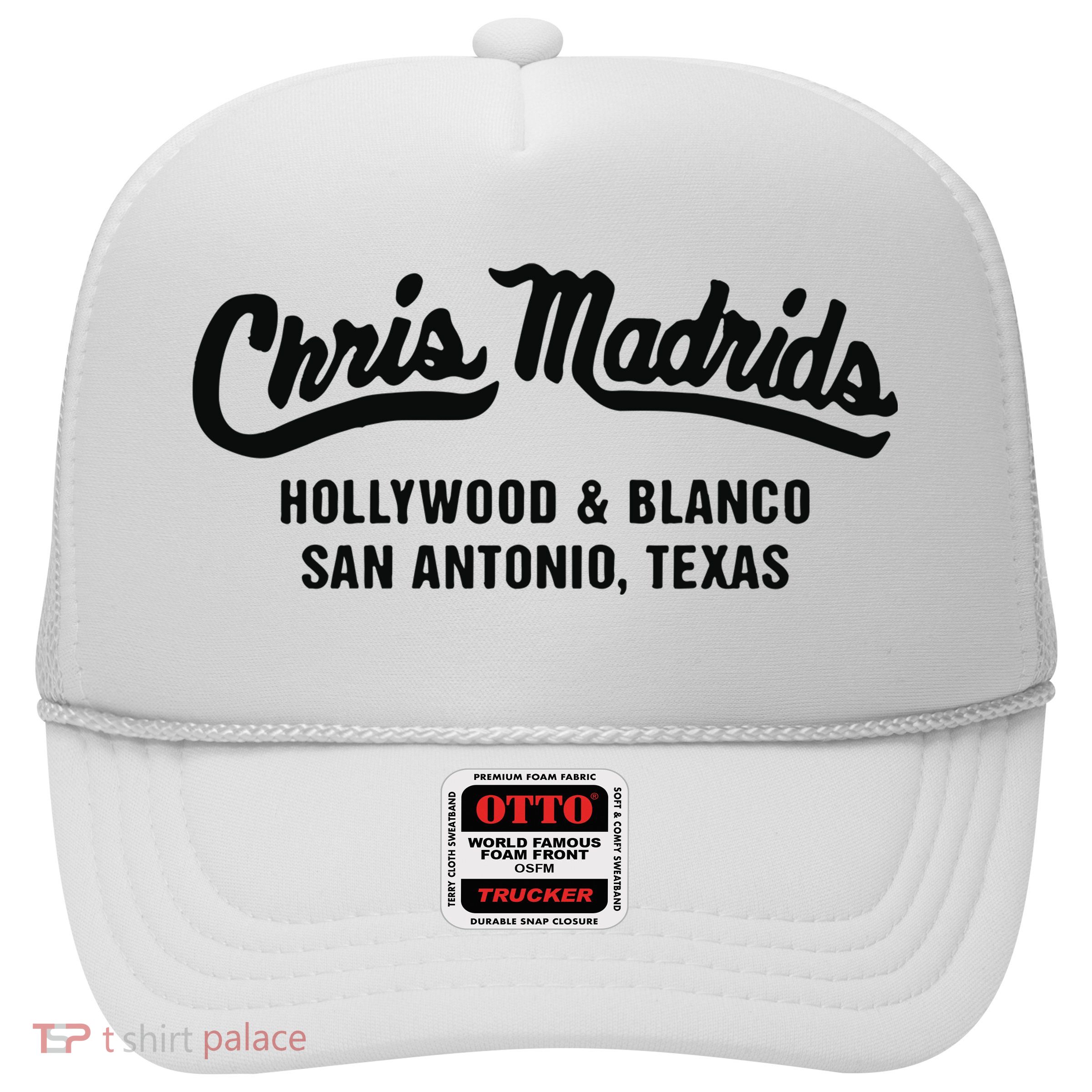 Chris Madrids Hollywood And Blanco San Antonio Texas Trucker Hat