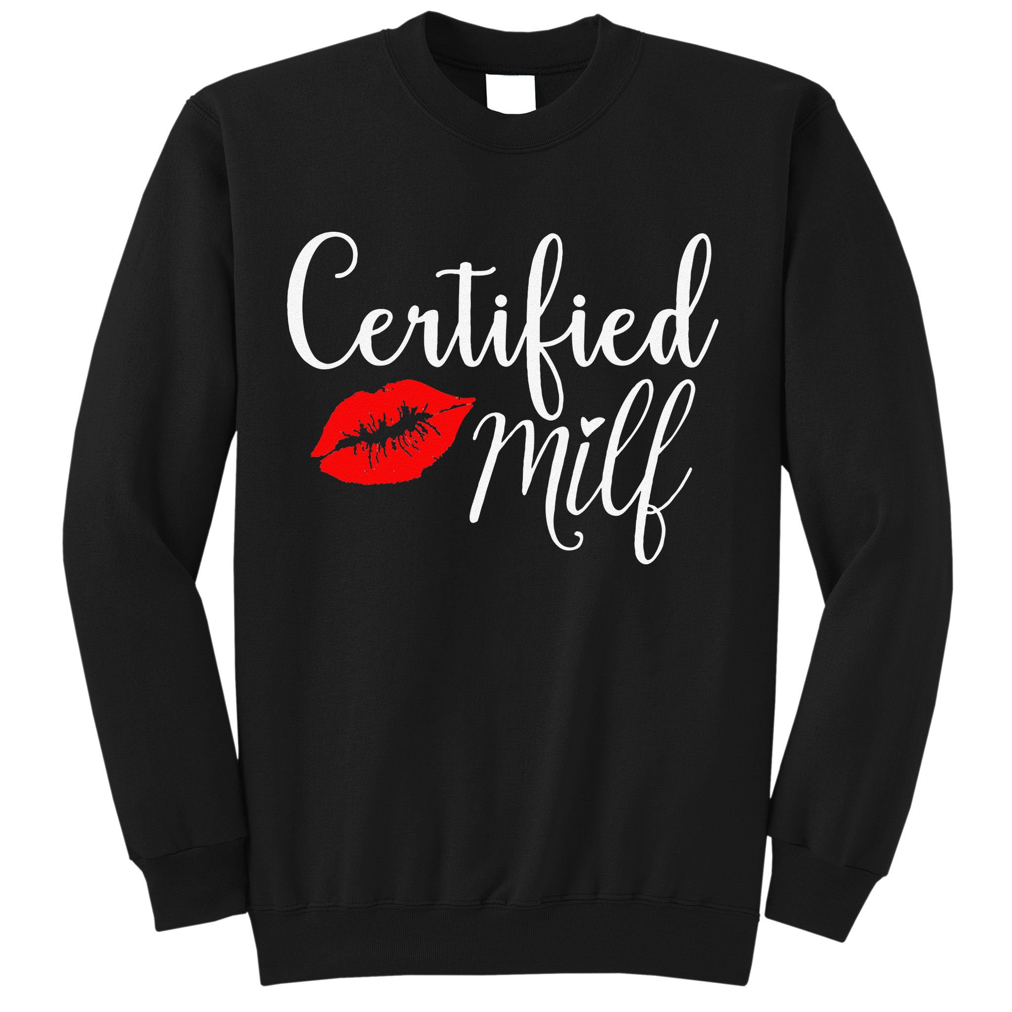 Certified MILFs Humor Funny Gift Idea For New Hottest Mom Sweatshirt
