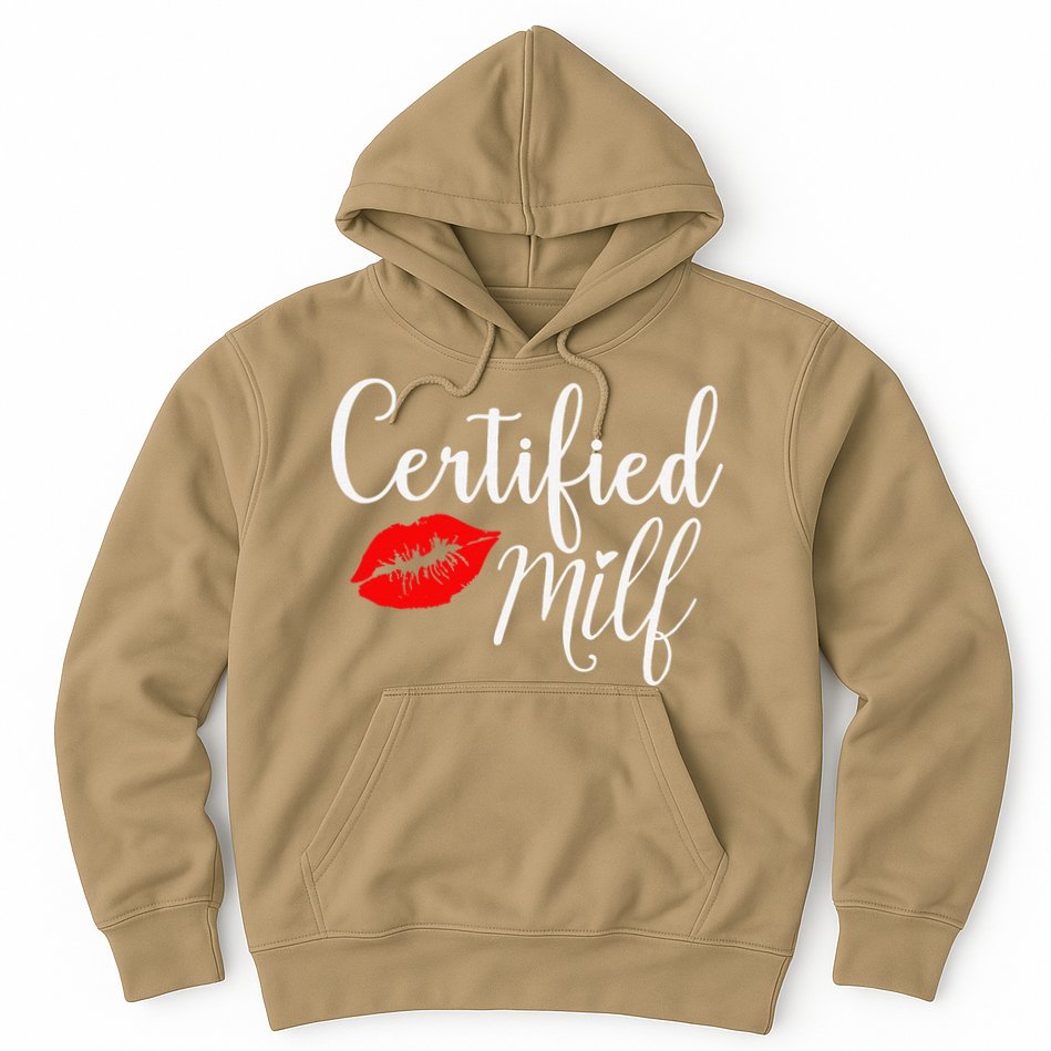 Certified MILFs Humor Funny Gift Idea For New Hottest Mom Hoodie
