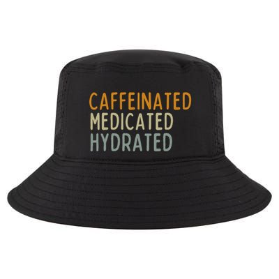 Caffeinated Medicated Hydrated Funny Saying Nurse Teacher Cool Comfort Performance Bucket Hat