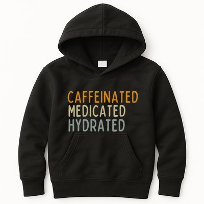 Caffeinated Medicated Hydrated Funny Saying Nurse Teacher Kids Hoodie