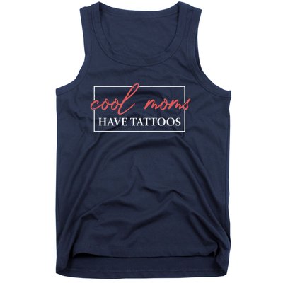 Cool Moms Have Tattoos Mother Tattooed Mom Mum Mothers Day Tank Top