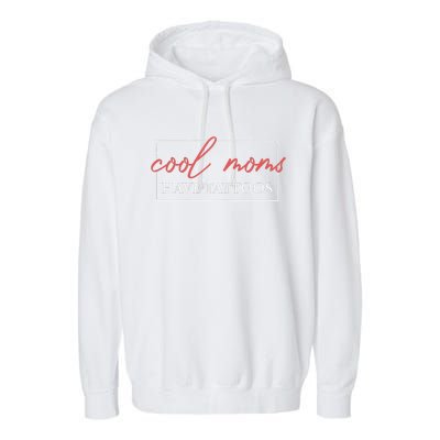 Cool Moms Have Tattoos Mother Tattooed Mom Mum Mothers Day Garment-Dyed Fleece Hoodie