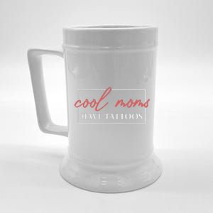 Cool Moms Have Tattoos Mother Tattooed Mom Mum Mothers Day Beer Stein