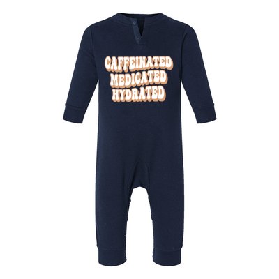 Caffeinated Medicated Hydrated Funny Saying Nurse Teacher Infant Fleece One Piece