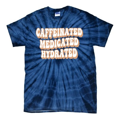 Caffeinated Medicated Hydrated Funny Saying Nurse Teacher Tie-Dye T-Shirt