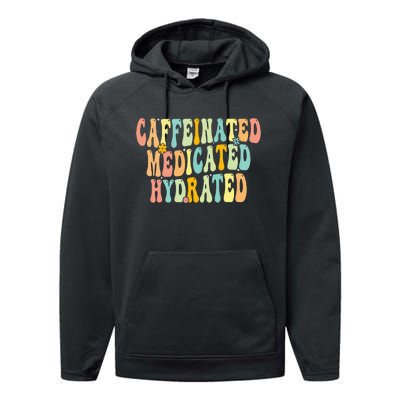 Caffeinated Medicated Hydrated Funny Saying Nurse Teacher Performance Fleece Hoodie