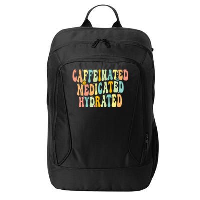 Caffeinated Medicated Hydrated Saying Nurse Teacher City Backpack