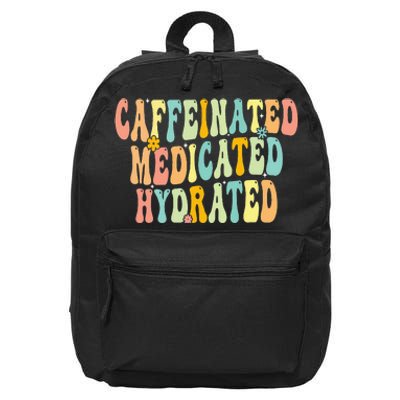 Caffeinated Medicated Hydrated Saying Nurse Teacher 16 in Basic Backpack