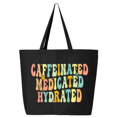 Caffeinated Medicated Hydrated Saying Nurse Teacher 25L Jumbo Tote