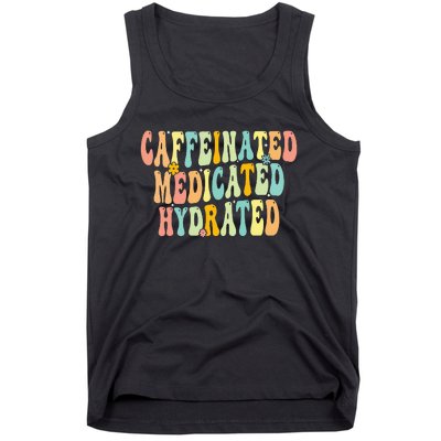 Caffeinated Medicated Hydrated Saying Nurse Teacher Tank Top