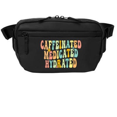 Caffeinated Medicated Hydrated Saying Nurse Teacher Crossbody Pack