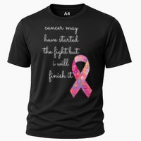 Cancer May Have Started The Fight But I Will Finish It Gift Cooling Performance Crew T-Shirt