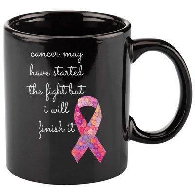 Cancer May Have Started The Fight But I Will Finish It Gift 11oz C Handle Ceramic Mug