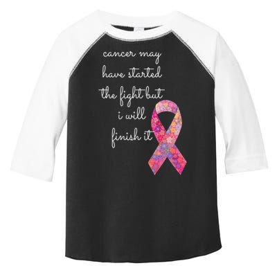Cancer May Have Started The Fight But I Will Finish It Gift Toddler Fine Jersey T-Shirt