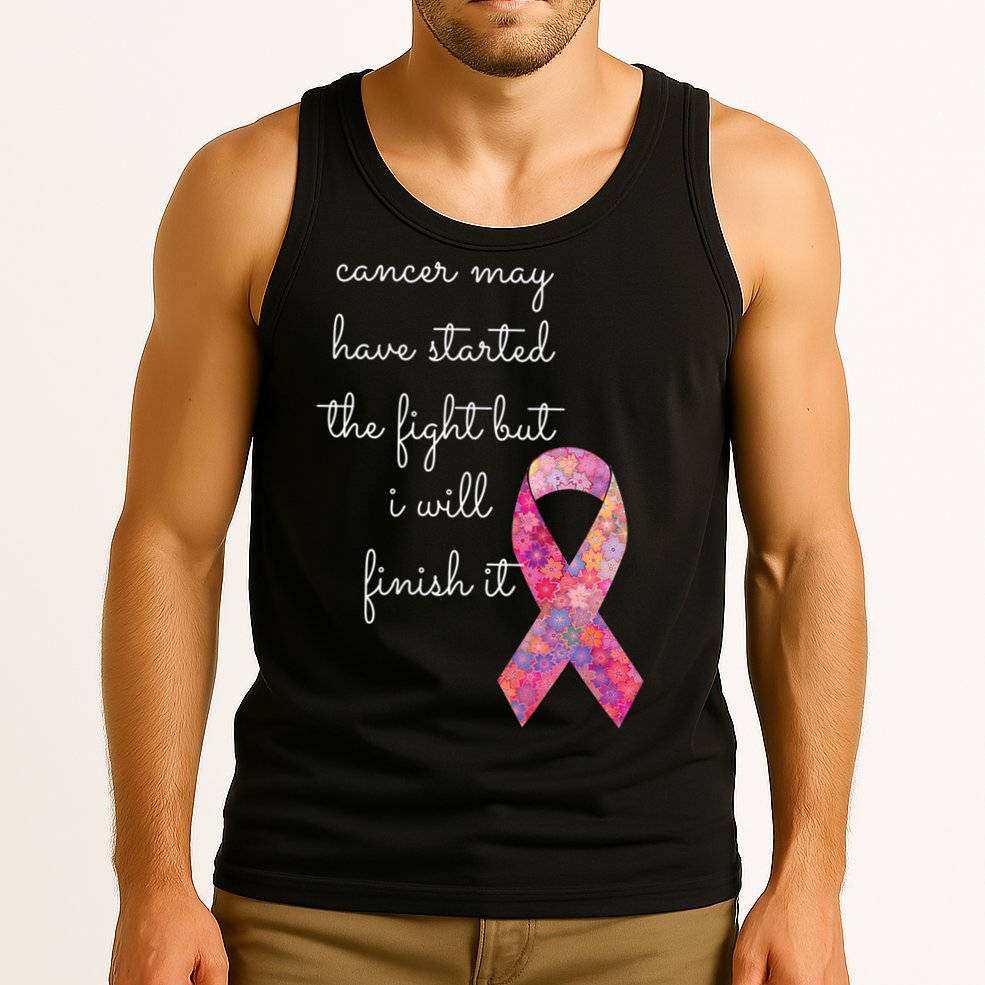 Cancer May Have Started The Fight But I Will Finish It Gift Tank Top