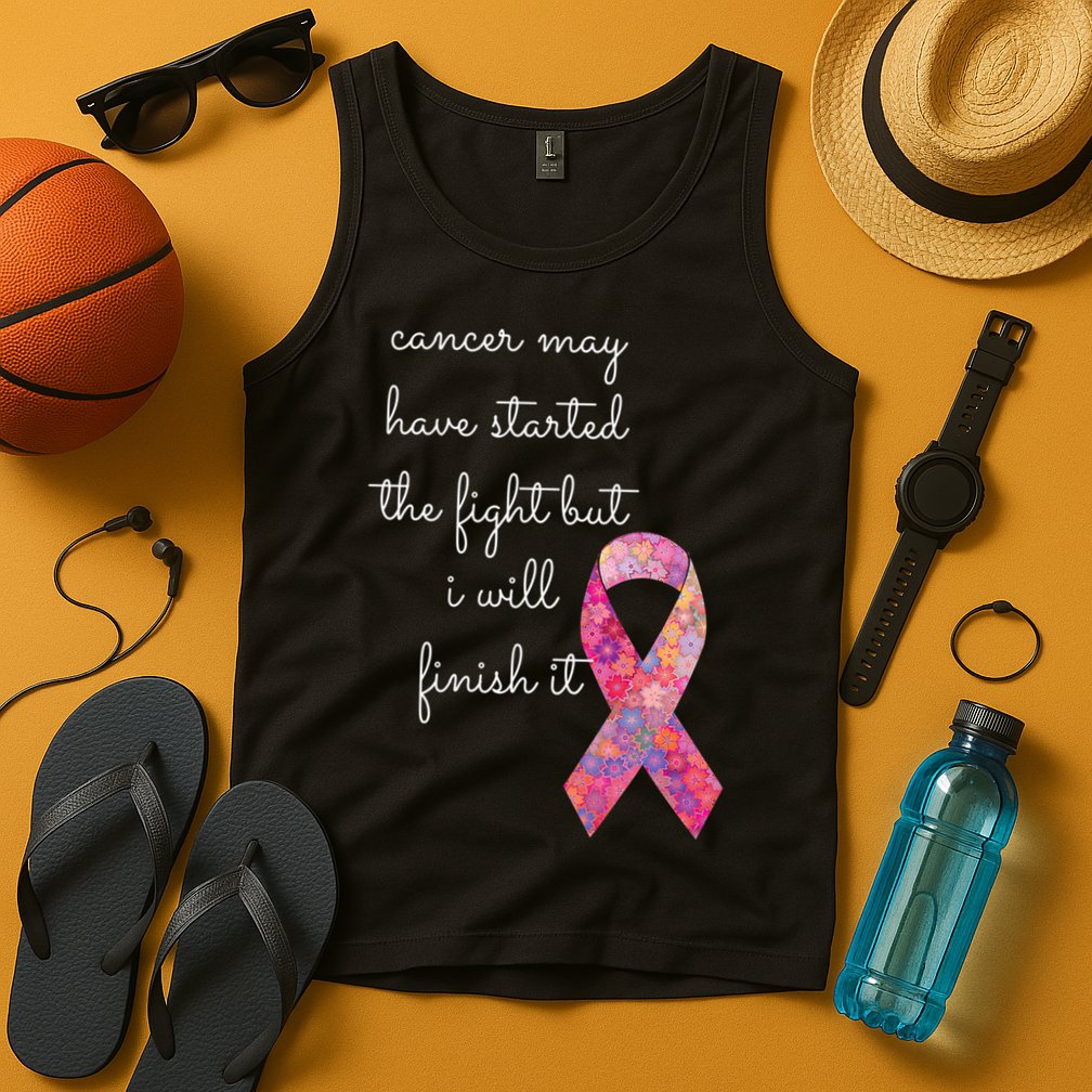 Cancer May Have Started The Fight But I Will Finish It Gift Tank Top
