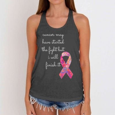 Cancer May Have Started The Fight But I Will Finish It Gift Women's Knotted Racerback Tank